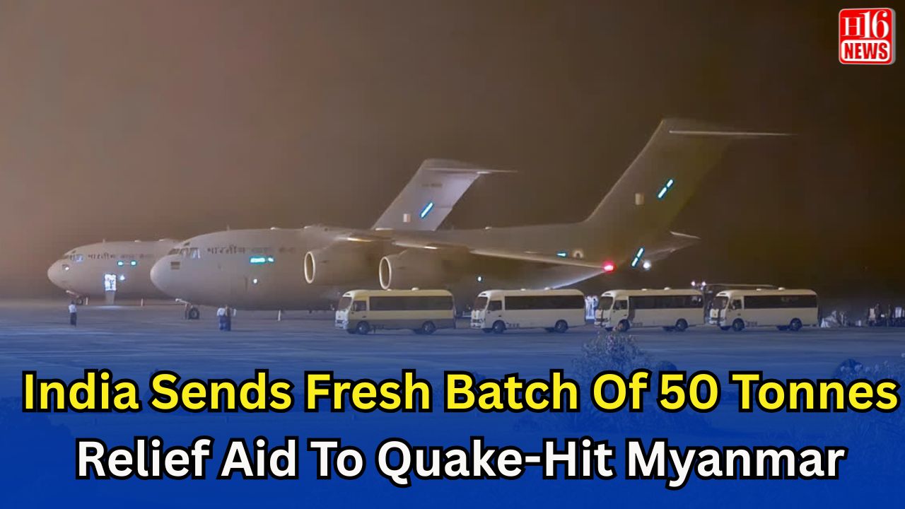 India Sends Fresh Batch Of 50 Tonnes Relief Aid To Quake-Hit Myanmar